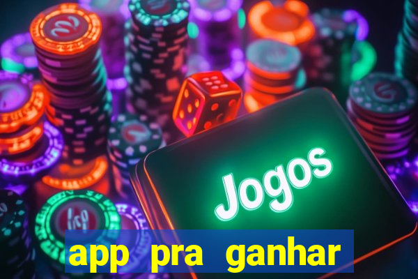 app pra ganhar dinheiro jogando